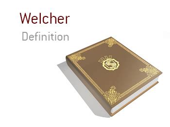 define welcher|Welcher .